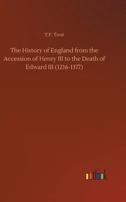 Tout, T: History of England from the Accession of Henry III
