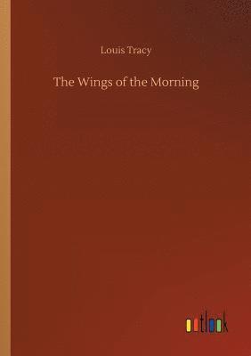 The Wings of the Morning 1