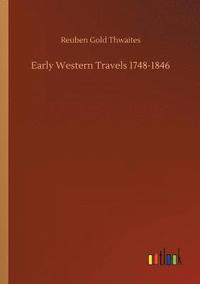 bokomslag Early Western Travels 1748-1846