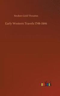 bokomslag Early Western Travels 1748-1846