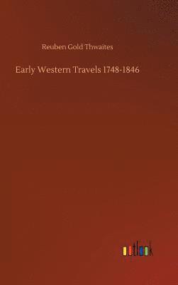 bokomslag Early Western Travels 1748-1846