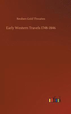 Early Western Travels 1748-1846