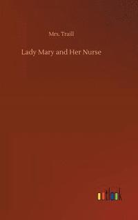 bokomslag Lady Mary and Her Nurse