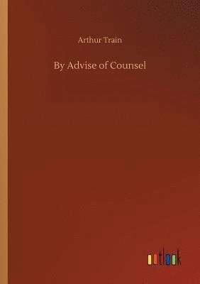 bokomslag By Advise of Counsel