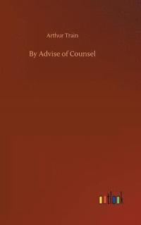 bokomslag By Advise of Counsel