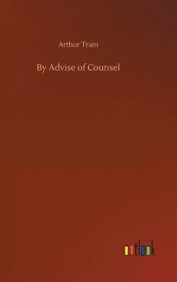 bokomslag By Advise of Counsel