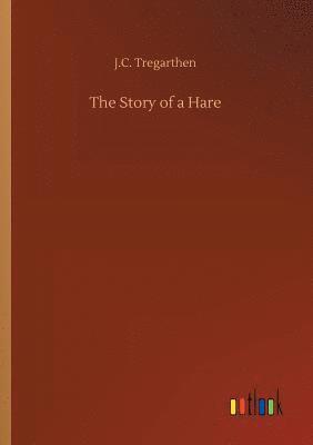 bokomslag The Story of a Hare