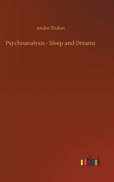 bokomslag Psychoanalysis - Sleep and Dreams