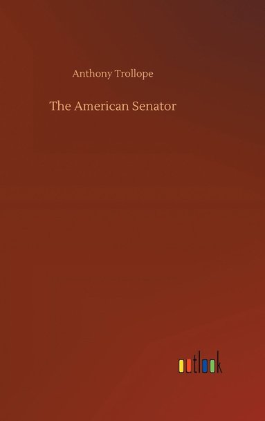 bokomslag The American Senator