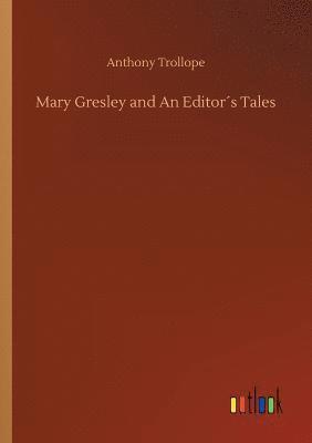 bokomslag Mary Gresley and An Editor¿s Tales