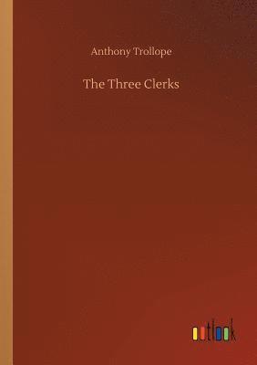 Anthony Trollope - Three Clerks, Häftad