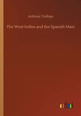 bokomslag The West Indies and the Spanish Main