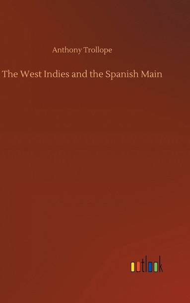 bokomslag The West Indies and the Spanish Main