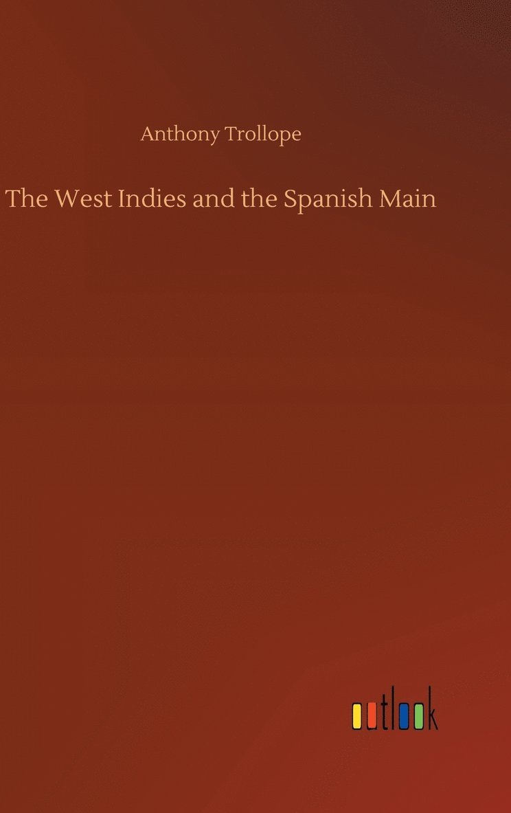 The West Indies and the Spanish Main 1