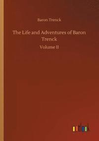 bokomslag The Life and Adventures of Baron Trenck