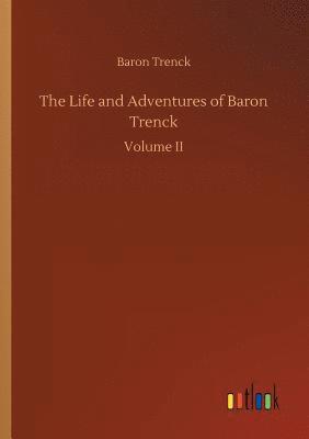 Life and Adventures of Baron Trenck