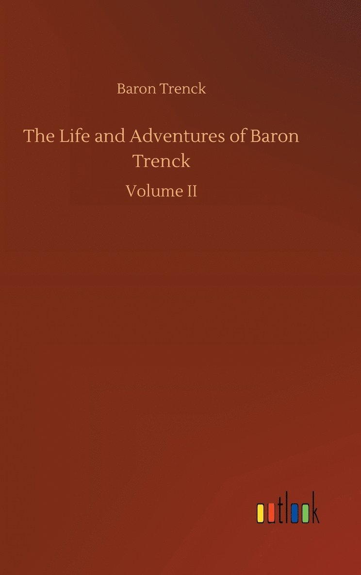 The Life and Adventures of Baron Trenck 1