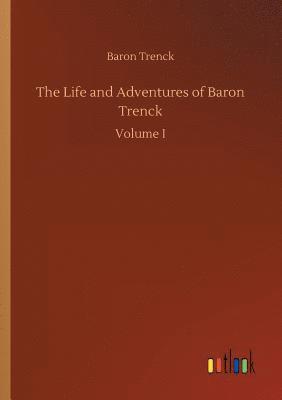 Life and Adventures of Baron Trenck