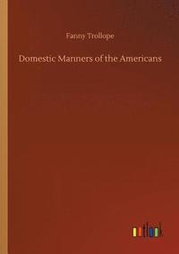 bokomslag Domestic Manners of the Americans