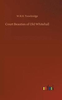 bokomslag Court Beauties of Old Whitehall