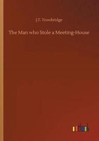 bokomslag Man who Stole a Meeting-House