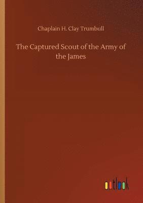 bokomslag Captured Scout of the Army of the James