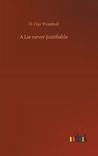 bokomslag A Lie never Justifiable