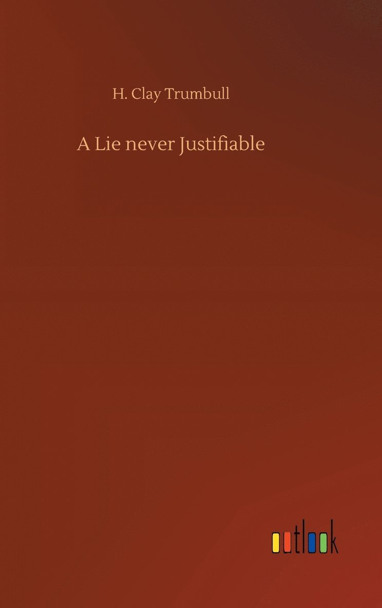 A Lie never Justifiable 1