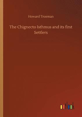 Chignecto Isthmus and its first Settlers