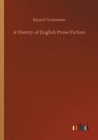 bokomslag A History of English Prose Fiction