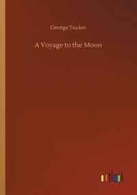 bokomslag A Voyage to the Moon