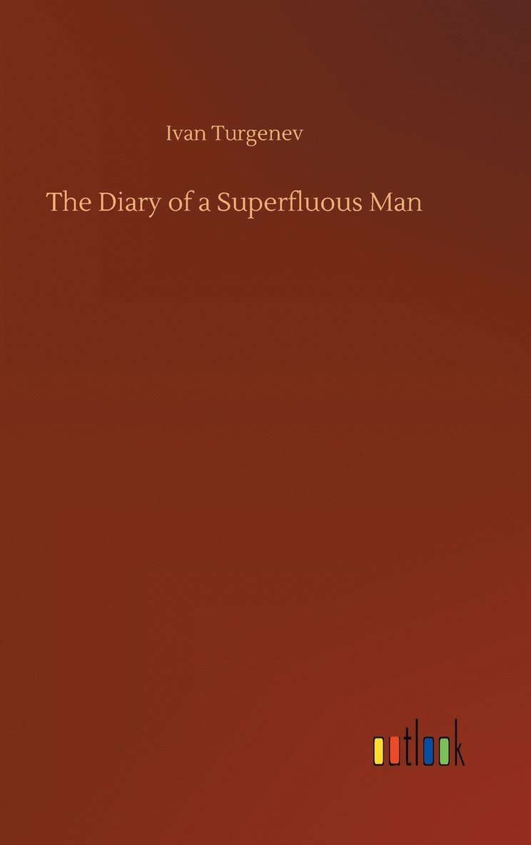 The Diary of a Superfluous Man 1
