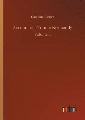 bokomslag Account of a Tour in Normandy