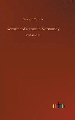 bokomslag Account of a Tour in Normandy