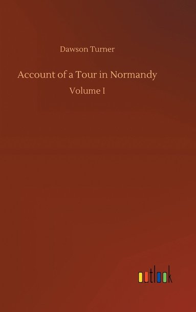 bokomslag Account of a Tour in Normandy