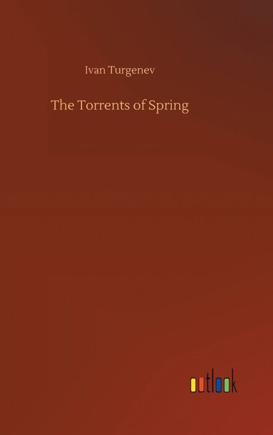bokomslag The Torrents of Spring