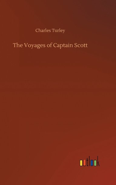 bokomslag The Voyages of Captain Scott