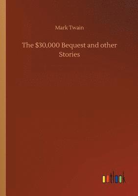 bokomslag $30,000 Bequest and other Stories