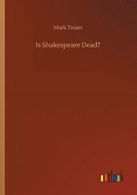 Is Shakespeare Dead?