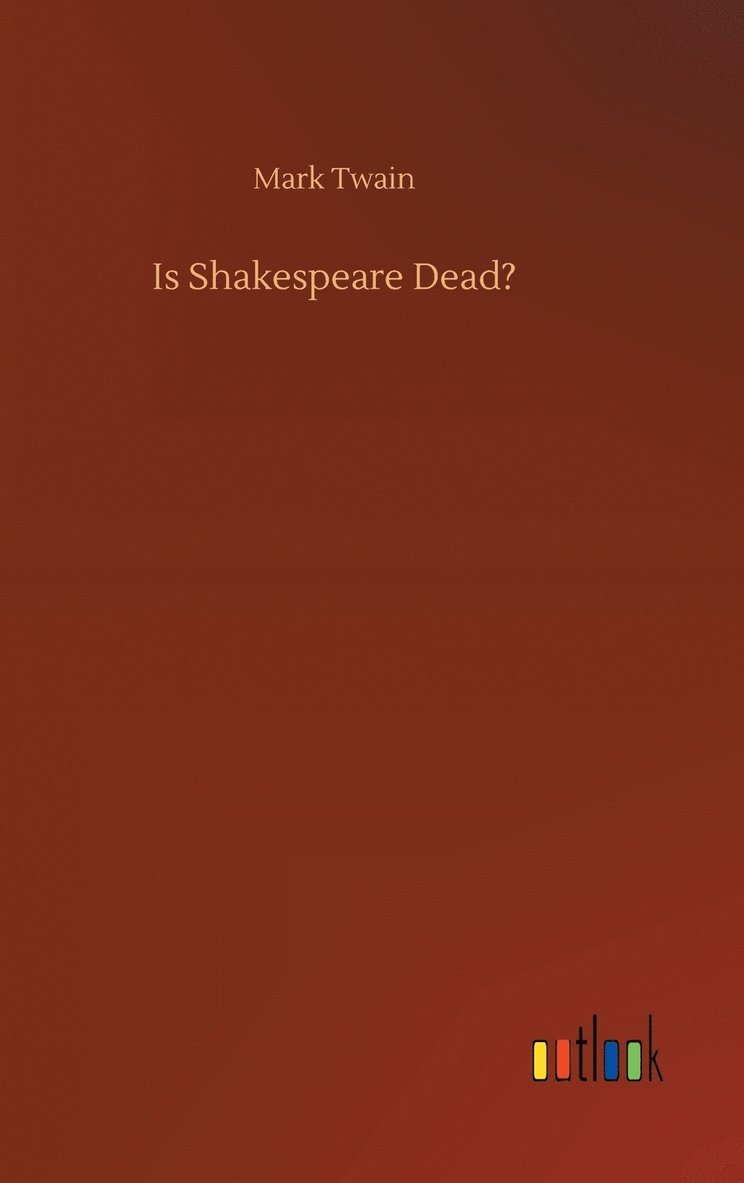 Is Shakespeare Dead?