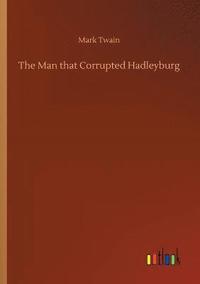 bokomslag Man that Corrupted Hadleyburg