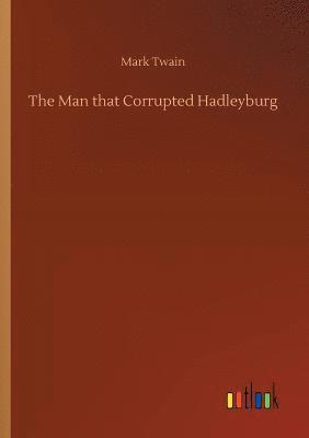 bokomslag Man that Corrupted Hadleyburg