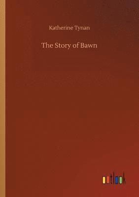 bokomslag The Story of Bawn