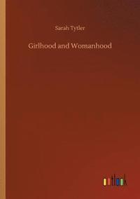 bokomslag Girlhood and Womanhood