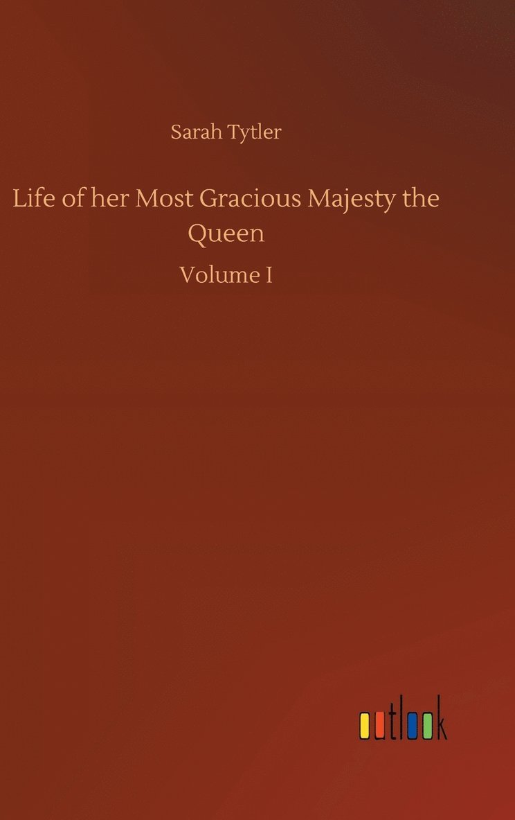 Life of her Most Gracious Majesty the Queen