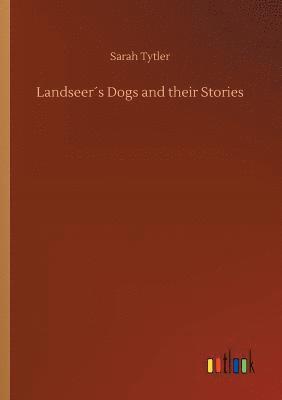 bokomslag Landseers Dogs and their Stories