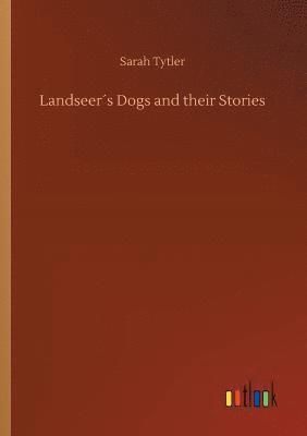 Landseer´s Dogs and their Stories
