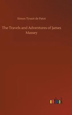 Simon Tyssot De Patot, Simon Tyssot de Patot - Travels and Adventures of James Massey, Inbunden