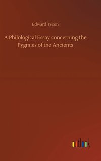 bokomslag A Philological Essay concerning the Pygmies of the Ancients