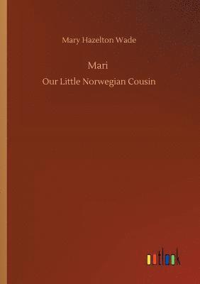 Mary Hazelton Wade - Mari, Häftad